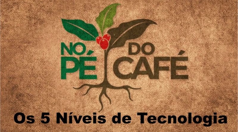 no-pe-do-cafe-os-5-niveis-de-tecnologia