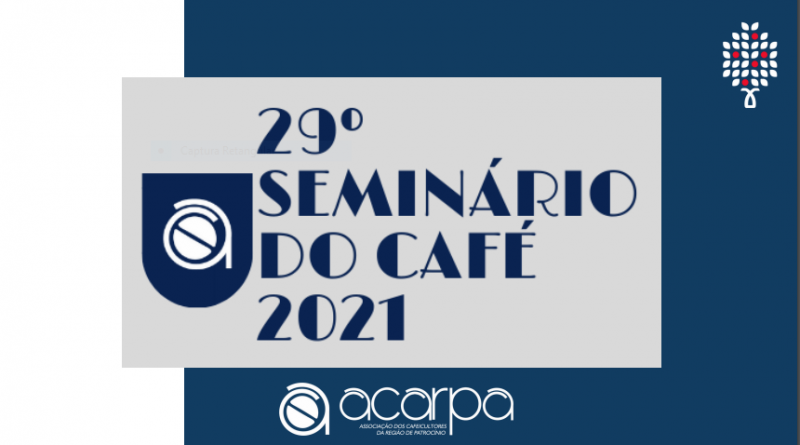ACARPA promove 29º Seminário do Café em Patrocínio (MG)