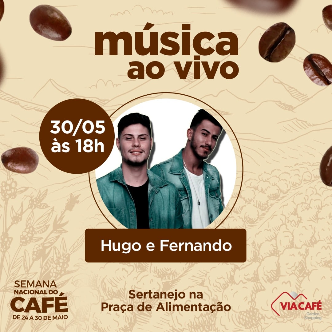 Show de Hugo e Fernando fecha a Semana Nacional do Café, no Via Café Garden Shopping