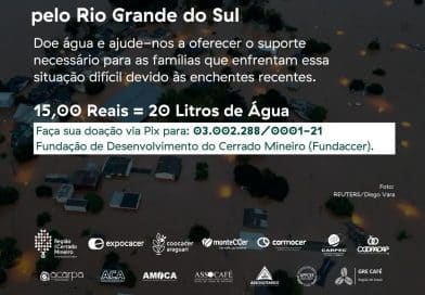 Campanha “Cerrado Mineiro Unido pelo Rio Grande do Sul” visa mobilizar entidades e produtores para ajudar vítimas das chuvas